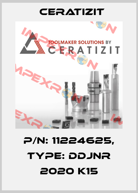 P/N: 11224625, Type: DDJNR 2020 K15 Ceratizit