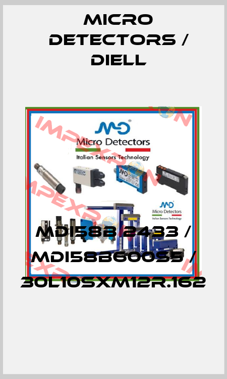 MDI58B 2433 / MDI58B600S5 / 30L10SXM12R.162
 Micro Detectors / Diell