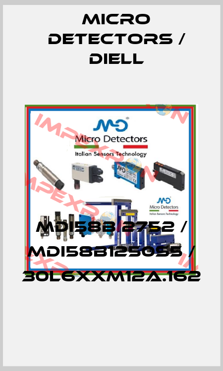 MDI58B 2752 / MDI58B1250S5 / 30L6XXM12A.162
 Micro Detectors / Diell