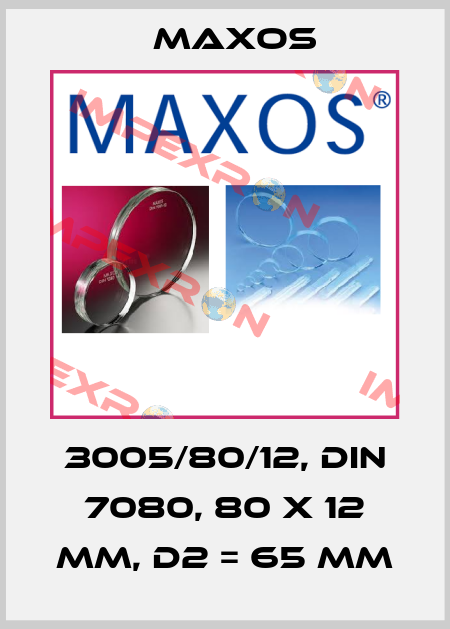 3005/80/12, DIN 7080, 80 x 12 mm, d2 = 65 mm Maxos