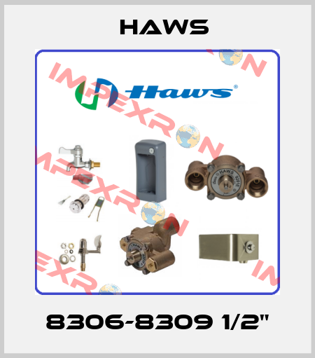 8306-8309 1/2" Haws