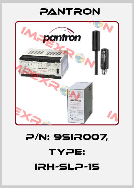 p/n: 9SIR007, Type: IRH-SLP-15 Pantron