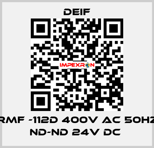 RMF -112D 400V AC 50HZ ND-ND 24V DC  Deif