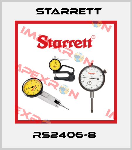 RS2406-8  Starrett