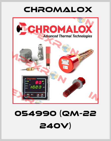 054990 (QM-22 240V) Chromalox