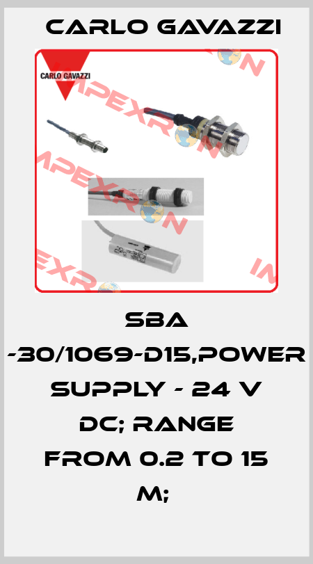 SBA -30/1069-D15,POWER SUPPLY - 24 V DC; RANGE FROM 0.2 TO 15 M;  Carlo Gavazzi