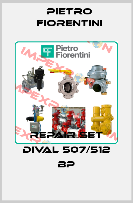 repair set Dival 507/512 BP Pietro Fiorentini