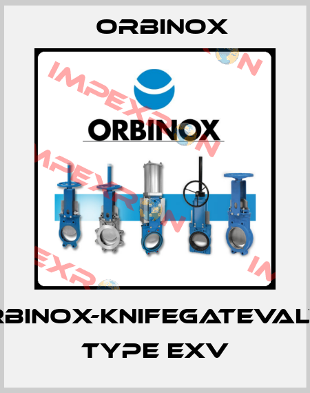 ORBINOX-Knifegatevalve Type EXV Orbinox