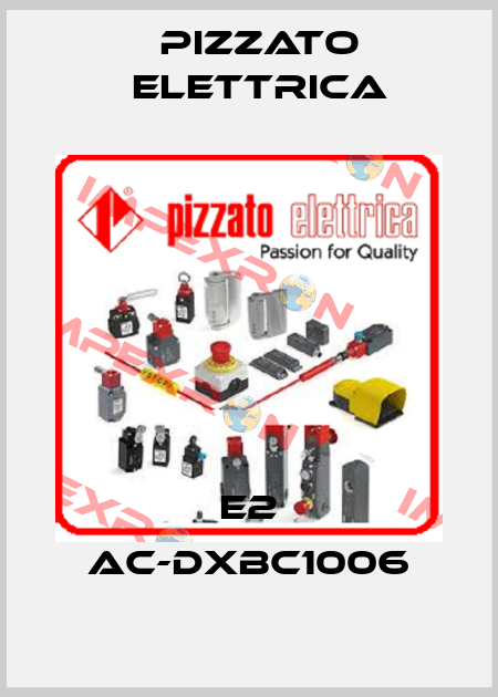 E2 AC-DXBC1006 Pizzato Elettrica