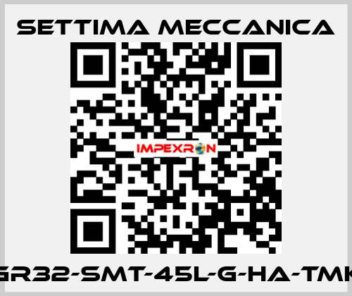 GR32-SMT-45L-G-HA-TMK Settima Meccanica