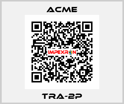 TRA-2P Acme