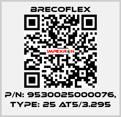 P/N: 9530025000076, Type: 25 AT5/3.295 Brecoflex