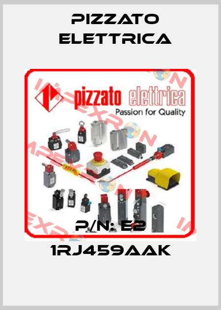 P/N: E2 1RJ459AAK Pizzato Elettrica
