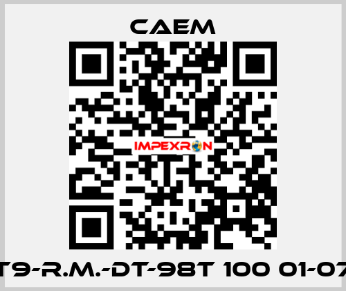 T9-R.M.-DT-98T 100 01-07 CAEM