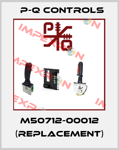 M50712-00012 (replacement) P-Q Controls
