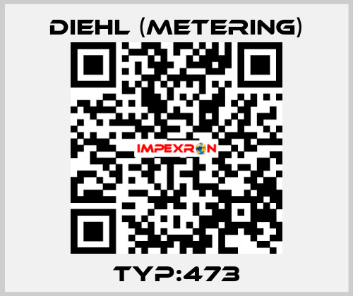 Typ:473 Diehl (Metering)