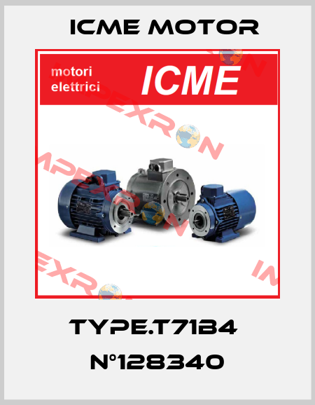 TYPE.T71B4  N°128340 Icme Motor