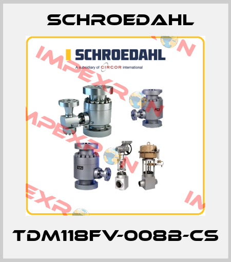 TDM118FV-008B-CS Schroedahl