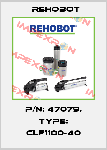p/n: 47079, Type: CLF1100-40 Rehobot