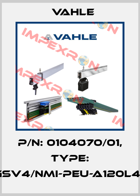 P/n: 0104070/01, Type: SA-GSV4/NMI-PEU-A120L40-34 Vahle