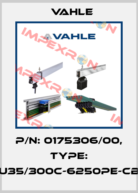 P/n: 0175306/00, Type: U35/300C-6250PE-CB Vahle