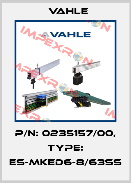 P/N: 0235157/00, Type: ES-MKED6-8/63SS Vahle