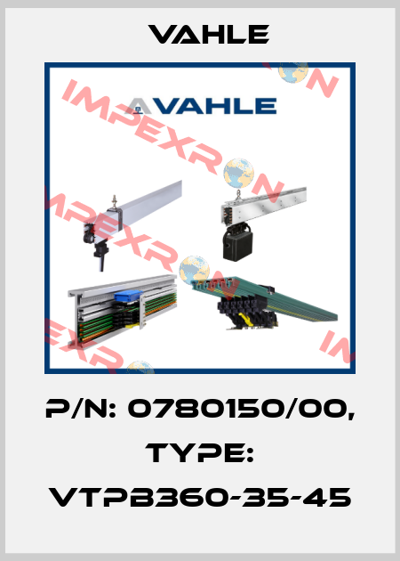 P/n: 0780150/00, Type: VTPB360-35-45 Vahle