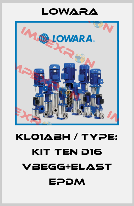 KL01ABH / Type: KIT TEN D16 VBEGG+ELAST EPDM Lowara