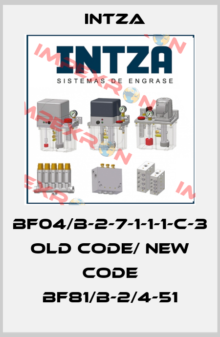 BF04/B-2-7-1-1-1-C-3 old code/ new code BF81/B-2/4-51 Intza
