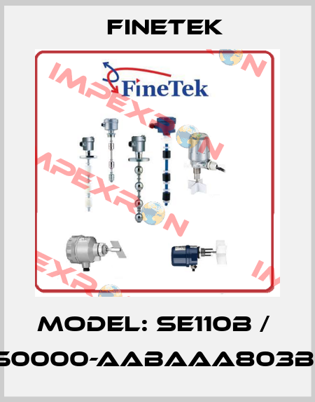 Model: SE110B /  SEX50000-AABAAA803B0100 Finetek