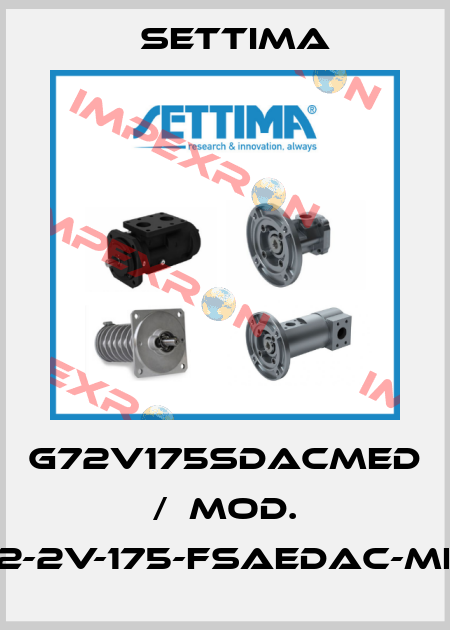 G72V175SDACMED /  Mod. GR72-2V-175-FSAEDAC-ME-DX Settima