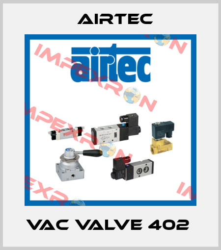 VAC VALVE 402  Airtec