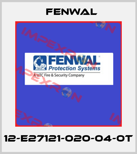 12-E27121-020-04-0T FENWAL