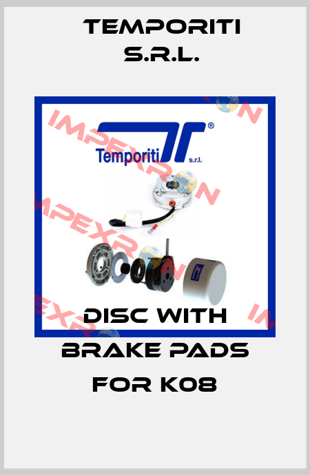 Disc with brake pads for K08 Temporiti s.r.l.