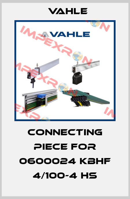 connecting piece for 0600024 KBHF 4/100-4 HS Vahle