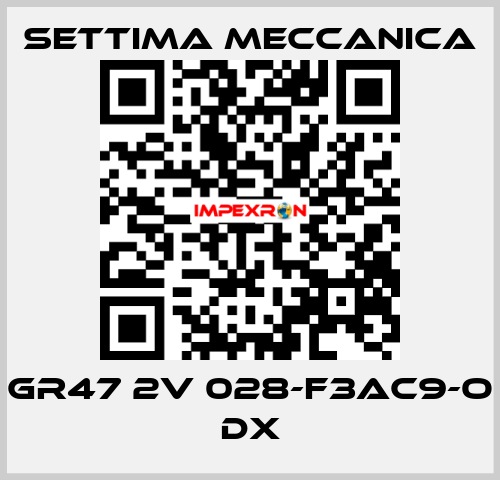 GR47 2V 028-F3AC9-O DX Settima Meccanica