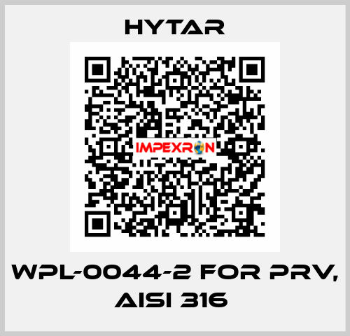 WPL-0044-2 FOR PRV, AISI 316  Hytar