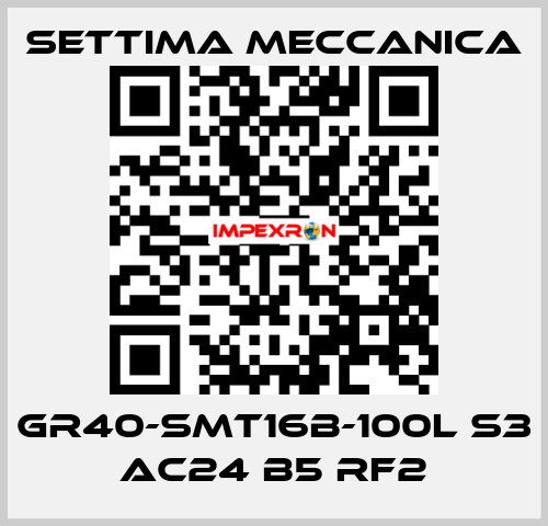 GR40-SMT16B-100L S3 AC24 B5 RF2 Settima Meccanica