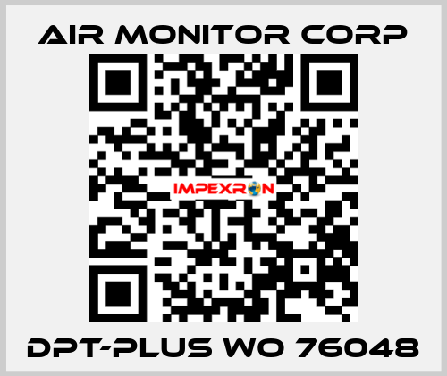 DPT-PLUS WO 76048 AIR MONITOR CORP