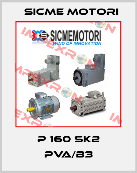 P 160 SK2 PVA/B3 Sicme Motori