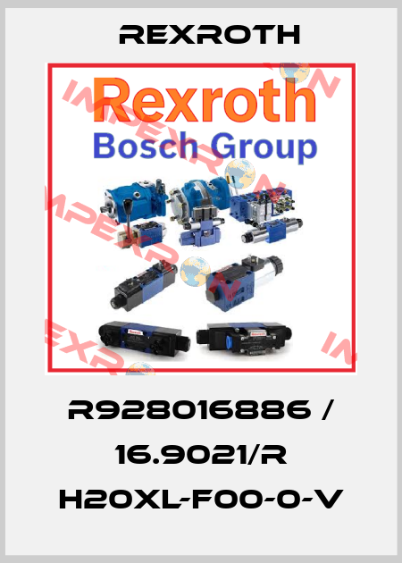 R928016886 / 16.9021/R H20XL-F00-0-V Rexroth