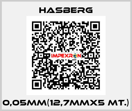 0,05MM(12,7MMX5 MT.) Hasberg