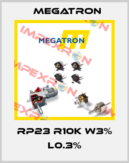 RP23 R10K W3% L0.3% Megatron