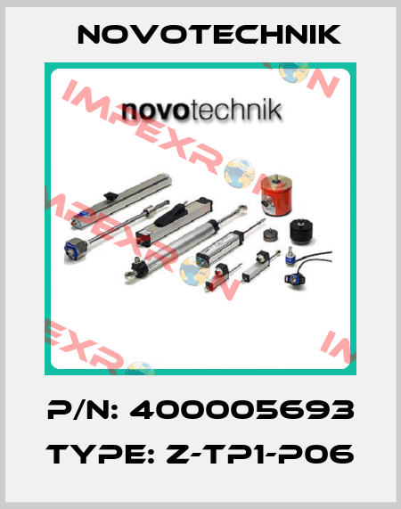 P/N: 400005693 Type: Z-TP1-P06 Novotechnik