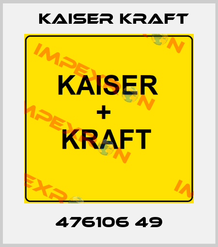 476106 49 Kaiser Kraft