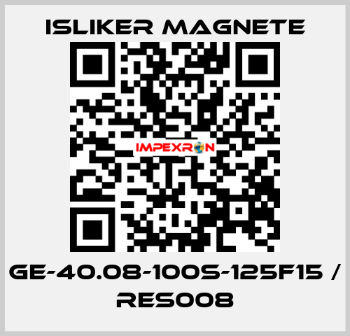 GE-40.08-100S-125F15 / RES008 ISLIKER MAGNETE