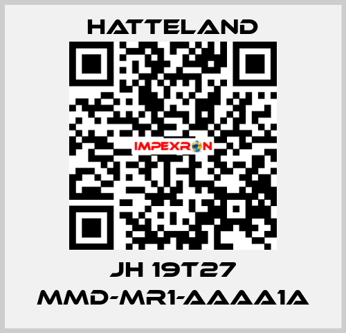 JH 19T27 MMD-MR1-AAAA1A HATTELAND