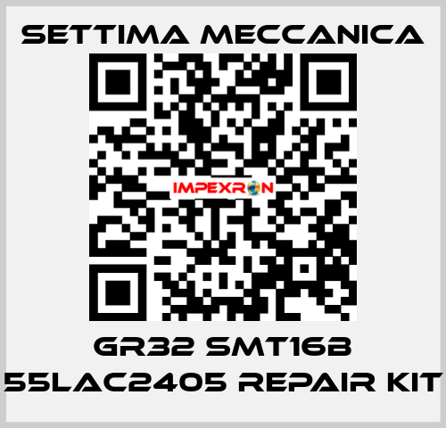 GR32 SMT16B 55LAC2405 repair kit Settima Meccanica