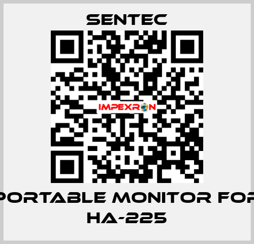 Portable monitor for HA-225 SENTEC