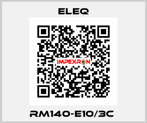 RM140-E10/3C  ELEQ